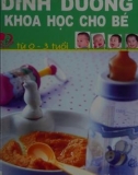 Khoa học dinh dưỡng cho bé từ 0-3 tuổi: Phần 1