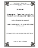 Luận văn Thạc sĩ Kinh tế: Ảnh hưởng của biến động giá dầu thế giới đến nền kinh tế Việt Nam