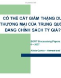 Thuyết trình: Có thể cắt giảm thặng dư thương mại của Trung Quốc bằng chính sách tỷ giá?