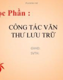 Học phần: Công tác văn thư lưu trữ