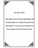 LUẬN VĂN: Hoàn thiện công tác kế toán thành phẩm, tiêu thụ thành phẩm và xác định kết quả tiêu thụ thành phẩm với việc nâng cao lợi nhuận tiêu thụ sản phẩm tại Nhà xuất bản Giáo dục