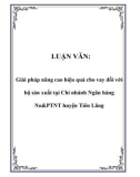 LUẬN VĂN: Giải pháp nâng cao hiệu quả cho vay đối với hộ sản xuất tại Chi nhánh Ngân hàng No&PTNT huyện Tiên Lãng