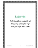 Luận văn tốt nghiệp: Tình hình đầu tư phát triển tại Tổng công ty hàng hải Việt Nam giai đoạn 2002 – 2006