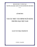 Luận văn Thạc sĩ Kinh tế: Tái cấu trúc tài chính ngân hàng thương mại Việt Nam