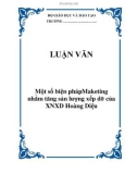 LUẬN VĂN: Một số biện phápMaketing nhằm tăng sản lượng xếp dỡ của XNXD Hoàng Diệu