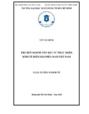 Luận án Tiến sĩ Kinh tế: Thu hút nguồn vốn đầu tư phát triển kinh tế biển đảo phía nam Việt Nam