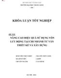 Khóa luận tốt nghiệp Tài chính: Nâng cao hiệu quả sử dụng vốn lưu động tại Chi nhánh Tư vấn Thiết kế và Xây dựng