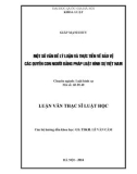 Tóm tắt Luận văn Thạc sĩ: Một số vấn đề lý luận và thực tiễn về bảo vệ các quyền con người bằng pháp luật hình sự Việt Nam