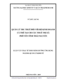 Luận văn Thạc sĩ Quản lý kinh tế: Quản lý thu thuế đối với hộ kinh doanh cá thể tại Chi cục Thuế thị xã phổ yên tỉnh Thái Nguyên