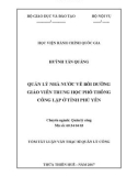 Tóm tắt Luận văn Thạc sĩ Quản lý công: Quản lý Nhà nước về bồi dưỡng giáo viên trung học phổ thông công lập ở tỉnh Phú Yên