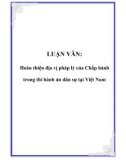 LUẬN VĂN: Hoàn thiện địa vị pháp lý của Chấp hành trong thi hành án dân sự tại Việt Nam