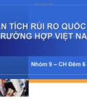 Thuyết trình: Phân tích rủi ro quốc gia trường hợp Việt Nam