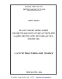 Luận văn Thạc sĩ Khoa học giáo dục: Quản lý giáo dục hướng nghiệp theo hướng tạo nguồn cán bộ xã ở trung tâm giáo dục thường xuyên huyện Thanh Thủy, tỉnh Phú Thọ