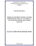 Luận án Tiến sĩ Kế toán: Nghiên cứu hệ thống chỉ tiêu tài chính nhằm đánh giá năng lực tài chính của ngân hàng thương mại cổ phần Việt Nam