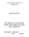 Tóm tắt luận văn Thạc sĩ Luật học: Đấu thầu của các nhà thầu trong nước trong đấu thầu xây lắp quốc tế