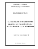 Luận văn Thạc sĩ Kinh tế: Các yếu tố ảnh hưởng đến quyết định mua sản phẩm Yến sào của người tiêu dùng tại Tp. Hồ Chí Minh