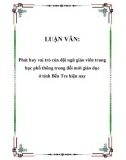 LUẬN VĂN: Phát huy vai trò của đội ngũ giáo viên trung học phổ thông trong đổi mới giáo dục ở tỉnh Bến Tre hiện nay