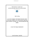 Luận văn Thạc sĩ Kinh tế: Các yếu tố động viên đối với nhân viên tuyến đầu trong các ngân hàng thương mại cổ phần tại khu vực thành phố Hồ Chí Minh