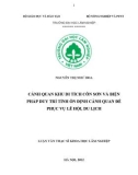 Luận văn Thạc sĩ Khoa học lâm nghiệp: Cảnh quan khu di tích Côn Sơn và biện pháp duy trì tính ổn định cảnh quan để phục vụ lễ hội, du lịch