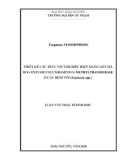 Luận văn Thạc sĩ Sinh học: Thiết kế cấu trúc vector biểu hiện mang gen mã hóa enzyme columbamine O- methyltransferase ở cây Bình vôi (stephania spp.)