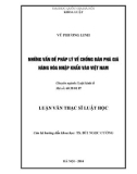 Tóm tắt Luận văn Thạc sĩ Luật học: Những vấn đề pháp lý về chống bán phá giá hàng hóa nhập khẩu vào Việt Nam