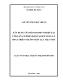 Luận văn Thạc sĩ Quản trị kinh doanh: Xây dựng văn hóa doanh nghiệp tại công ty Cổ phần Đào tạo kỹ năng và Phát triển nguồn nhân lực Việt Nam