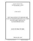 Luận văn Thạc sĩ Y học: Thực trạng hành vi lây nhiễm HIV/AIDS và yếu tố ảnh hưởng đến hành vi lây nhiễm ở người nghiện chích ma túy tại thành phố Bắc Giang