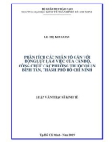 Luận văn Thạc sĩ Kinh tế: Phân tích các nhân tố gắn với động lực làm việc của cán bộ, công chức các phường thuộc quận Bình Tân, Thành phố Hồ Chí Minh