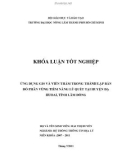 Khóa luận tốt nghiệp: Ứng dụng GIS và viễn thám trong thành lập bản đồ phân vùng tiềm năng lũ quét tại huyện Đạ Huoai, tỉnh Lâm Đồng