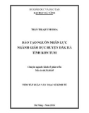 Tóm tắt Luận văn Thạc sĩ Kinh tế: Đào tạo nguồn nhân lực ngành giáo dục huyện Đăk Hà tỉnh Kon Tum