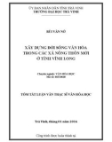 Tóm tắt luận văn Thạc sĩ Văn hóa học: Xây dựng đời sống văn hóa trong các xã nông thôn mới ở tỉnh Vĩnh Long