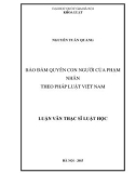 Tóm tắt Luận văn Thạc sĩ Luật học: Bảo đảm quyền con người của phạm nhân theo pháp luật Việt Nam