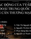 TÁC ĐỘNG CỦA TỶ GIÁ HỐI ĐOÁI TRUNG QUỐC ĐẾN CÁN CÂN THƯƠNG MẠI MỸ