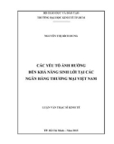 Luận văn Thạc sĩ Kinh tế: Các yếu tố ảnh hưởng đến khả năng sinh lời tại các ngân hàng thương mại Việt Nam