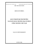 Luận án Tiến sĩ Khoa học kinh tế: Quản trị rủi ro thị trường tại Ngân hàng thương mại cổ phần Công thương Việt Nam