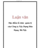 Luận văn: Đặc điểm tổ chức quản lý của Công ty Xây Dựng Dân Dụng Hà Nội.