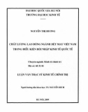 Luận văn Thạc sĩ Khoa học kinh tế: Chất lượng lao động ngành dệt may Việt Nam trong điếu kiện hội nhập kinh tế quốc tế