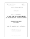 Luận văn Thạc sĩ Tài chính Ngân hàng: Cho vay tiêu dùng tại Ngân hàng Thương mại cổ phần Sài Gòn Thương Tín - Chi nhánh Hà Tĩnh