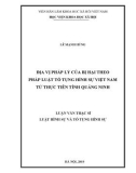 Luận văn Thạc sĩ Luật Hình sự và Tố tụng hình sự: Địa vị pháp lý của bị hại theo pháp Luật tố tụng hình sự Việt Nam từ thực tiễn tỉnh Quảng Ninh