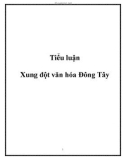 Tiểu luận: Xung đột văn hóa Đông Tây