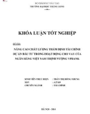 Khóa luận tốt nghiệp: Nâng cao chất lượng thẩm định tài chính dự án đầu tư trong hoạt động cho vay của ngân hàng Việt Nam Thịnh vượng VPBank