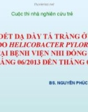 Bài giảng Bệnh loét dạ dày tá tràng ở trẻ em do Helicobacter Pylori tại Bệnh viện Nhi đồng 1