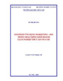 Luận văn Thạc sĩ Quản lý kinh tế: Giải pháp ứng dụng marketing - mix trong hoạt động kinh doanh tại Xí nghiệp Thủy sản Núi Cốc