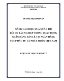 Luận văn Thạc sĩ Kinh tế: Nâng cao hiệu quả quản trị rủi ro tác nghiệp trong hoạt động ngân hàng bán lẻ tại Ngân hàng TMCP Đầu tư và Phát triển Việt Nam