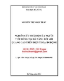 Luận văn Thạc sĩ Quản trị kinh doanh: Nghiên cứu thái độ của người tiêu dùng tại Đà Nẵng đối với quảng cáo trên điện thoại di động