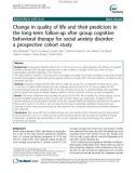 Báo cáo y học: Change in quality of life and their predictors in the long-term follow-up after group cognitive behavioral therapy for social anxiety disorder: a prospective cohort study