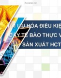 Bài thuyết trình: Tối ưu hóa điều kiện nuôi cấy tế bào thực vật để sản xuất hợp chất thứ cấp