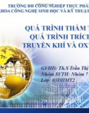 Bài thuyết trình: Quá trình thẩm thấu quá trình trích ly truyền khí và oxy hóa