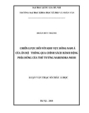 Luận văn Thạc sĩ Châu Á học: Chiến lược đối với khu vực Đông Nam Á của Ấn Độ qua chính sách Hành động phía Đông của Thủ tướng Ấn Độ Narendra Modi