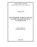 Luận văn Thạc sĩ Châu Á học: Cải cách kinh tế - Xã hội Nhật Bản sau chiến tranh thế giới thứ hai và vai trò của Mỹ